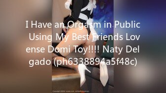 I Have an Orgasm in Public Using My Best Friends Lovense Domi Toy!!!! Naty Delgado (ph6338894a5f48c)