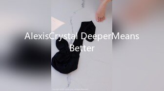 AlexisCrystal DeeperMeansBetter